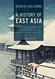 History of East Asia From the Origins of Civilization to the Twenty-First Century 2nd 9781107544895 Front Cover