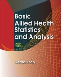 Basic Allied Health Statistics and Analysis 3rd 2008 Revised  9781428320895 Front Cover