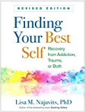 Finding Your Best Self: Recovery from Addiction, Trauma, or Both 2019 9781462539895 Front Cover
