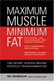 Maximum Muscle, Minimum Fat The Secret Science Behind Physical Transformation  9781556436895 Front Cover