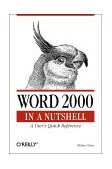 Word 2000 in a Nutshell A Power User's Quick Reference 2000 9781565924895 Front Cover