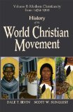 History of the World Christian Movement Volume II: Modern Christianity From 1454-1800