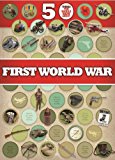 50 Things You Should Know about the First World War  9781781715895 Front Cover