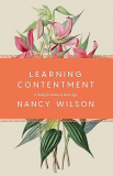 Learning Contentment A Study for Ladies of Every Age 1st 9781944503895 Front Cover