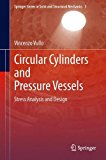 Circular Cylinders and Pressure Vessels Stress Analysis and Design  9783319006895 Front Cover