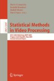 Statistical Methods in Video Processing ECCV 2004 Workshop SMVP 2004, Prague, Czech Republic, May 2004 Revised Selected Papers 2004 9783540239895 Front Cover