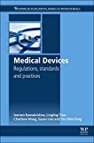 Medical Devices Regulations, Standards and Practices  9780081002896 Front Cover