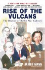 Rise of the Vulcans The History of Bush's War Cabinet 2004 9780143034896 Front Cover