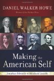 Making the American Self Jonathan Edwards to Abraham Lincoln  9780195387896 Front Cover