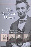 Darkest Dawn Lincoln, Booth, and the Great American Tragedy 2006 9780253218896 Front Cover