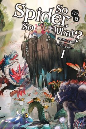 So I'm a Spider, So What?, Vol. 1 (light Novel)  9780316412896 Front Cover