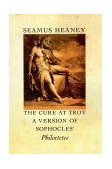 Cure at Troy A Version of Sophocles' Philoctetes cover art
