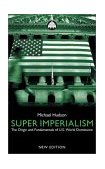 Super Imperialism: the Origin and Fundamentals of U. S. World Dominance  cover art