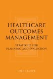Healthcare Outcomes Management: Strategies for Planning and Evaluation  cover art