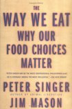 Way We Eat Why Our Food Choices Matter cover art