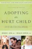 Adopting the Hurt Child Hope for Families with Special-Needs Kids 3rd 9781600062896 Front Cover