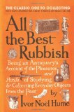 All the Best Rubbish The Classic Ode to Collecting 2009 9780061809897 Front Cover
