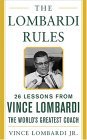 Lombardi Rules 25 Lessons from Vince Lombardi--The World's Greatest Coach  9780071444897 Front Cover