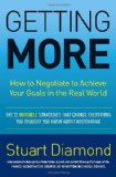 Getting More How to Negotiate to Achieve Your Goals in the Real World 2010 9780307716897 Front Cover