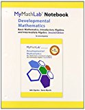 MyLab Math for Squires/Wyrick Developmental Math Basic Math, Introductory and Intermediate Algebra -Access Card- PLUS Mylab Math Notebook cover art