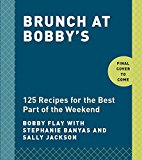 Brunch at Bobby's 140 Recipes for the Best Part of the Weekend  9780385345897 Front Cover