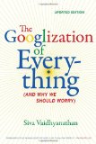 Googlization of Everything (and Why We Should Worry) cover art
