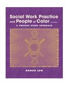 Social Work Practice and People of Color A Process Stage Approach 5th 2003 Revised  9780534509897 Front Cover