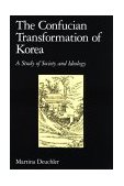 Confucian Transformation of Korea A Study of Society and Ideology cover art