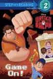 Game on! (Disney Wreck-It Ralph) 2012 9780736428897 Front Cover