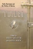 Toilet Public Restrooms and the Politics of Sharing