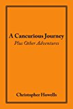 Cancurious Journey Plus Other Adventures 2008 9781434336897 Front Cover