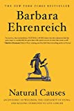 Natural Causes An Epidemic of Wellness, the Certainty of Dying, and Killing Ourselves to Live Longer  9781455535897 Front Cover