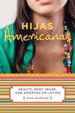 Hijas Americanas Beauty, Body Image, and Growing up Latina cover art