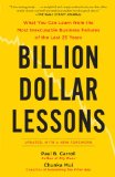 Billion Dollar Lessons What You Can Learn from the Most Inexcusable Business Failures of the Last 25 Ye Ars 2009 9781591842897 Front Cover