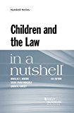 Children and the Law in a Nutshell 6th 9781640201897 Front Cover