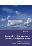 Restoration of Atmospheric Turbulence Degraded Video 2008 9783836460897 Front Cover