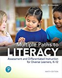 Multiple Paths to Literacy Assessment and Differentiated Instruction for Diverse Learners, K-12 9th 9780134683898 Front Cover
