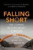 Falling Short The Coming Retirement Crisis and What to Do about It  9780190218898 Front Cover
