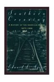 Southern Crossing A History of the American South, 1877-1906 cover art
