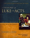 Theology of Luke and Acts God&#39;s Promised Program, Realized for All Nations