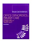 Office Orthopedics for Primary Care Diagnosis and Treatment 2nd 9780721670898 Front Cover