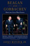 Reagan and Gorbachev How the Cold War Ended 2005 9780812974898 Front Cover