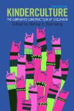 Kinderculture The Corporate Construction of Childhood 3rd 9780813344898 Front Cover
