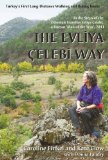 Evliya Celebi Way Turkey's First Long-Distance Walking and Riding Route  9780953921898 Front Cover