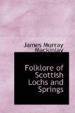 Folklore of Scottish Lochs and Springs 2009 9781113128898 Front Cover