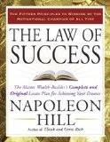 Law of Success The Master Wealth-Builder&#39;s Complete and Original Lesson Plan for Achieving Your Dreams