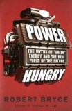 Power Hungry The Myths of Green Energy and the Real Fuels of the Future cover art