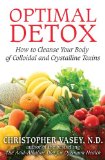 Optimal Detox How to Cleanse Your Body of Colloidal and Crystalline Toxins 2013 9781594774898 Front Cover
