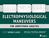 Electrophysiological Maneuvers for Arrhythmia Analysis  9781935395898 Front Cover