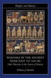 Warfare in the Ancient near East to 1600 BC Holy Warriors at the Dawn of History cover art
